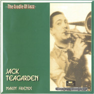 Jack Teagarden – Makin Friends